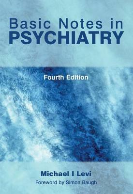Basic Notes in Psychiatry by Michael Levi