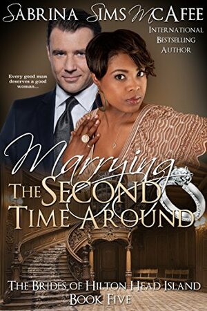 Marrying the Second Time Around by Sabrina Sims McAfee