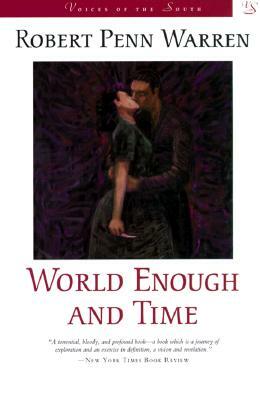 World Enough and Time by Robert Penn Warren