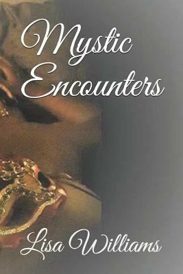 Mystic Encounters by Lisa Williams