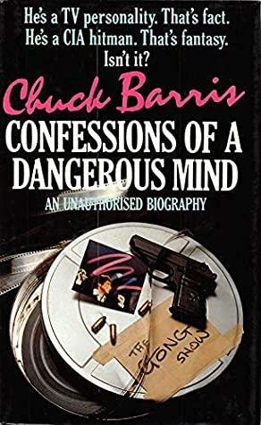 Confessions of a Dangerous Mind by Chuck Barris