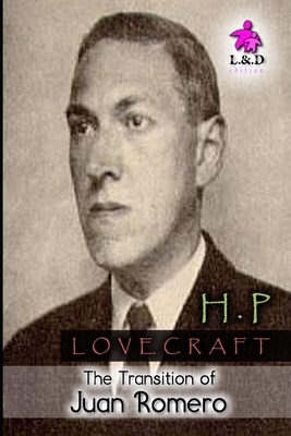 The Transition of Juan Romero by H.P. Lovecraft