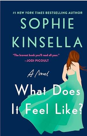 What Does It Feel Like? by Sophie Kinsella