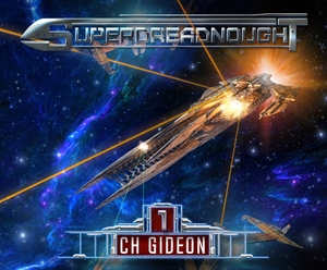 Superdreadnought 1: A Military AI Space Opera by C. H. Gideon, Michael Anderle, Tim Marquitz