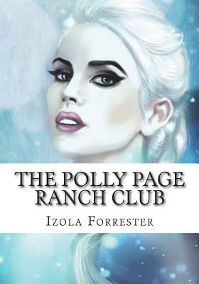 The Polly Page Ranch Club by Izola L. Forrester