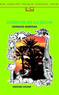 Cuentos de la selva by Horacio Quiroga