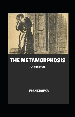 The Metamorphosis Annotated by Franz Kafka