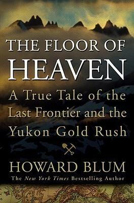 The Floor of Heaven by Howard Blum, Howard Blum