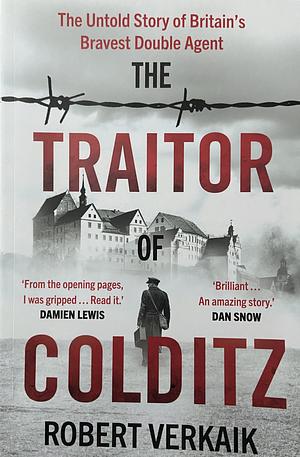 The Traitor of Colditz by Robert Verkaik