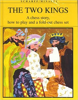 The Two Kings: A Chess Story by Paul Scharff, Gustavo Minacci