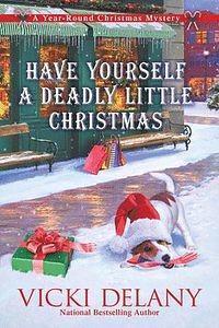 Have Yourself a Deadly Little Christmas by Vicki Delany