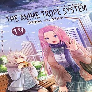 The Anime Trope System: Stone vs. Viper #19 by Alvin Atwater