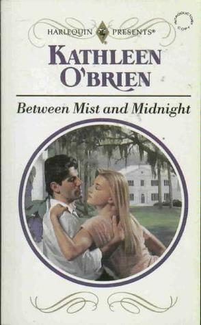 Between Mist And Midnight by Kathleen O'Brien
