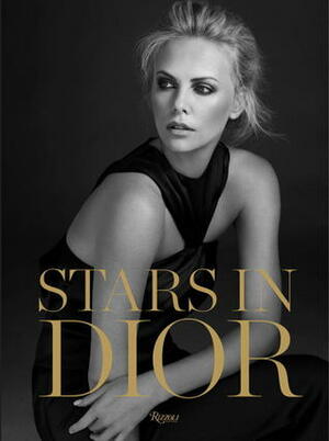 Stars in Dior: From Screen to Streets by Serge Toubiana, Florence Muller