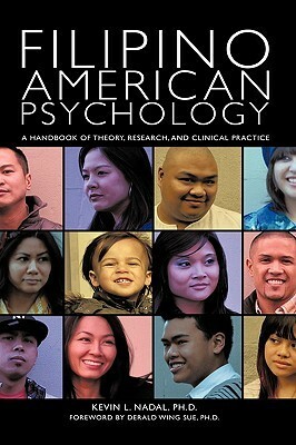 Filipino American Psychology: A Handbook of Theory, Research, and Clinical Practice by Kevin L. Nadal