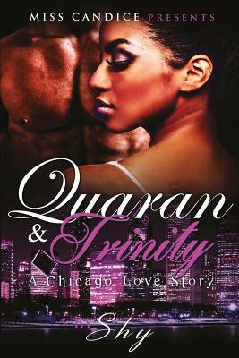 Quaran & Trinity: A Chicago Love Story by Shy