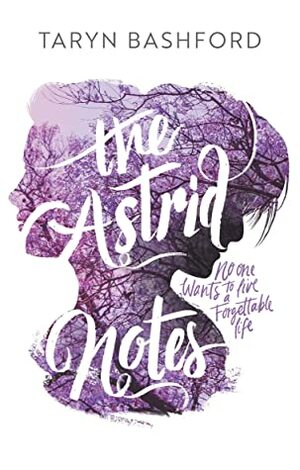 The Astrid Notes by Taryn Bashford