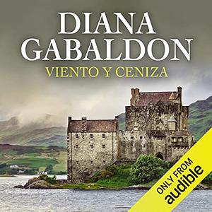 Viento y Ceniza by Diana Gabaldon