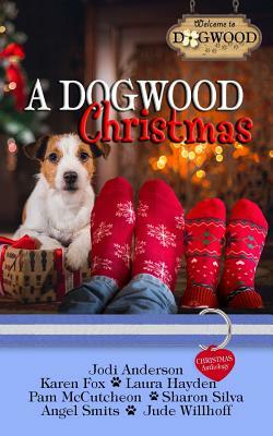 A Dogwood Christmas: A Dogwood Sweet Romance Anthology by Karen Fox, Jodi Anderson, Laura Hayden