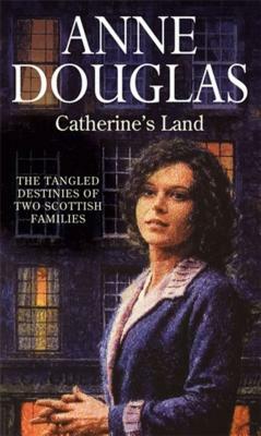 Catherine's Land by Anne Douglas