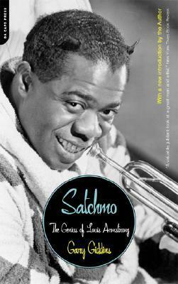 Satchmo: The Genius of Louis Armstrong by Gary Giddins