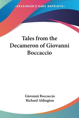 Tales from the Decameron of Giovanni Boccaccio by Giovanni Boccaccio