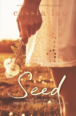 Seed by Cassia Leo