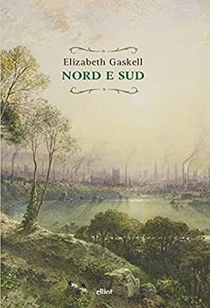 Nord e sud by Elizabeth Gaskell, Giancarlo Carnevale, Sara Staccone