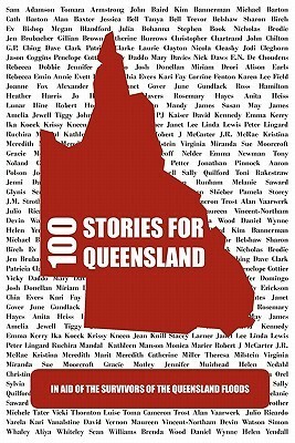 100 Stories for Queensland  by Sean Williams, Trevor Belshaw, Jodi Cleghorn, Anita Heiss, Janet Gover, Rebecca Emin, Ruchira Mandal, Sue Moorcroft