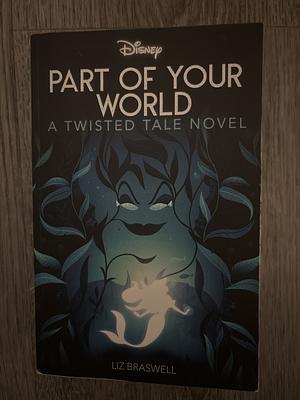 Part of Your World by Liz Braswell