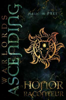 Warlords Ascending by Honor Raconteur