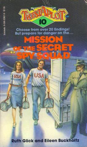 Mission of the Secret Spy Squad by Eileen Buckholtz, Ruth Glick