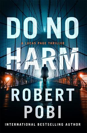 Do No Harm by Robert Pobi