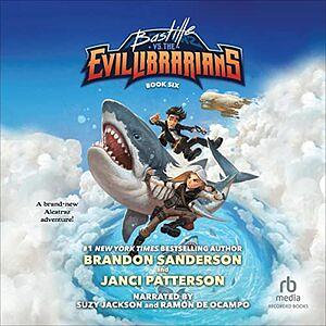 Bastille Vs. the Evil Librarians: Library Edition by Brandon Sanderson