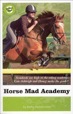 Horse Mad Academy by Kathy Helidoniotis