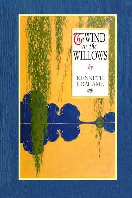 The Wind In The Willows by Kenneth Grahame