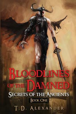 Bloodlines of the Damned by T. D. Alexander