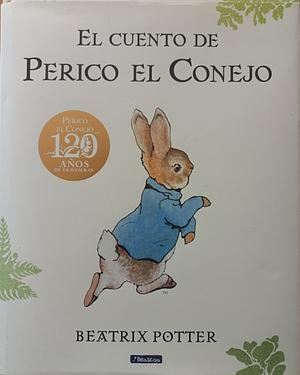 El Cuento de Perico El Conejo by Beatrix Potter