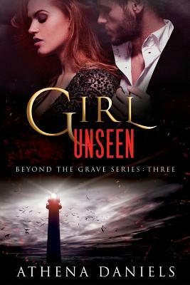 Girl Unseen by Athena Daniels