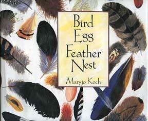 Bird, Egg, Feather, Nest by Maryjo Koch, Maryjo Koch