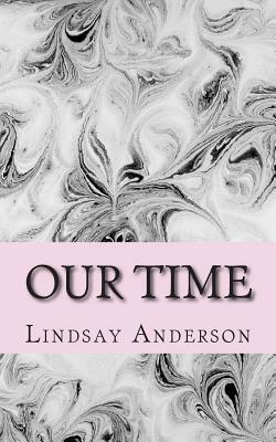 Our Time by Lindsay Anderson