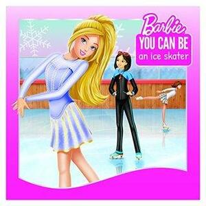 You Can Be an Ice Skater! by Nancy Parent