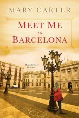 Meet Me in Barcelona by Mary Carter