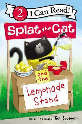 Splat the Cat and the Lemonade Stand by Rob Scotton