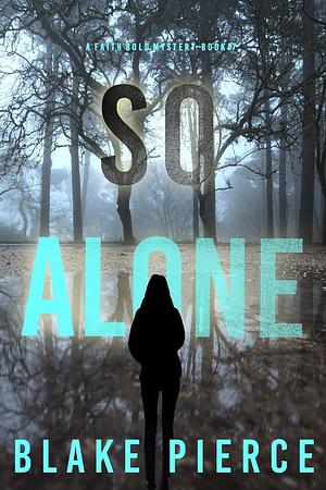 So Alone by Blake Pierce
