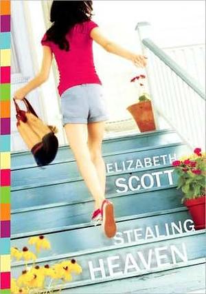 Stealing Heaven by Elizabeth Scott