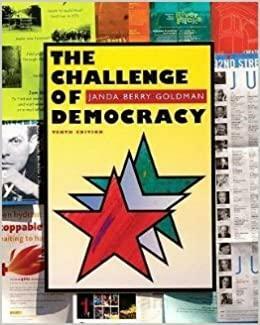 The Challenge of Democracy: American Government in a Global World, AP* Edition by Jerry Goldman, Jeffrey M. Berry, Kenneth Janda