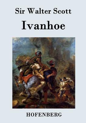 Ivanhoe by Walter Scott