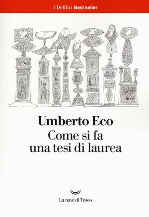 Come si fa una tesi di laurea by Umberto Eco