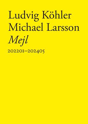 Mejl by Ludvig Köhler, Michael Larsson